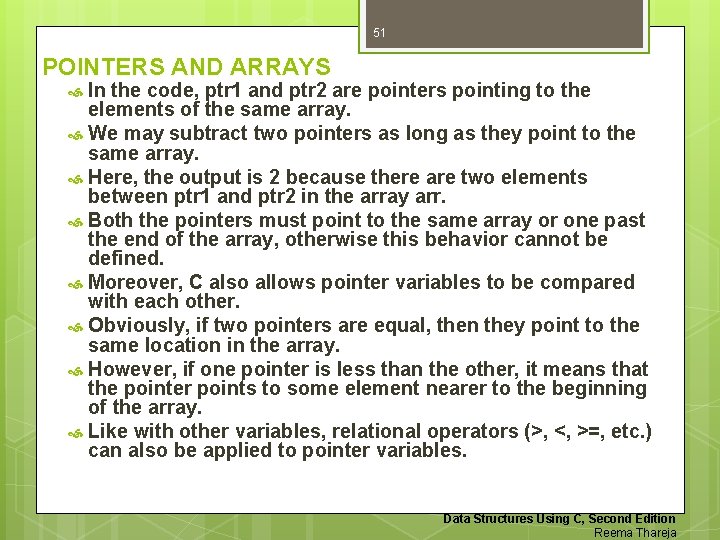 51 POINTERS AND ARRAYS In the code, ptr 1 and ptr 2 are pointers