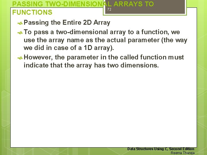 PASSING TWO-DIMENSIONAL ARRAYS TO 72 FUNCTIONS Passing the Entire 2 D Array To pass