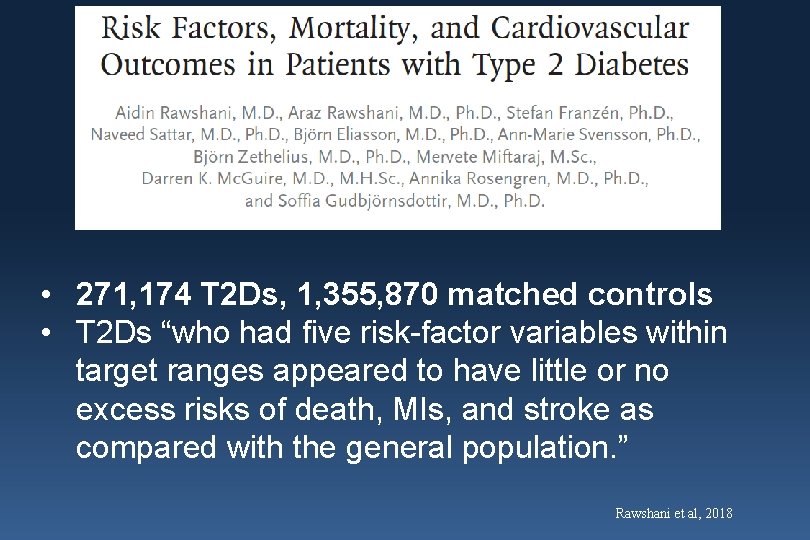  • 271, 174 T 2 Ds, 1, 355, 870 matched controls • T