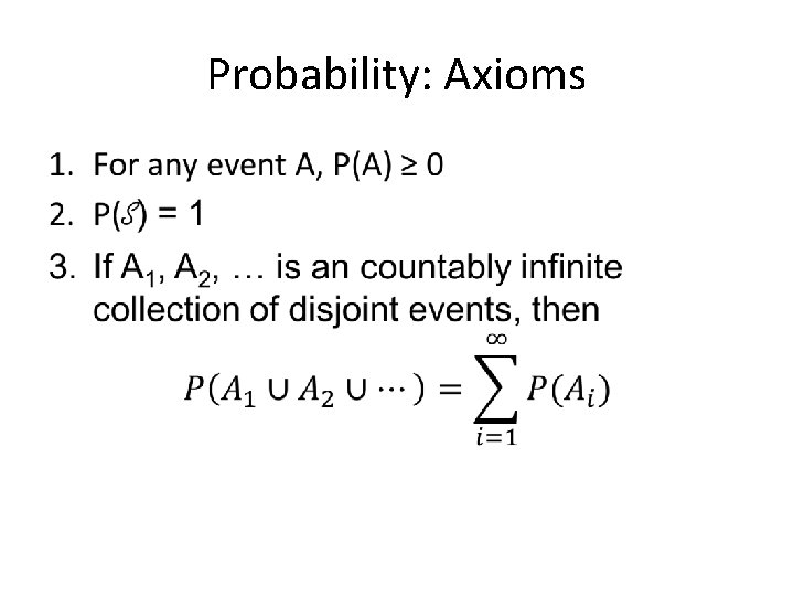 Probability: Axioms • 