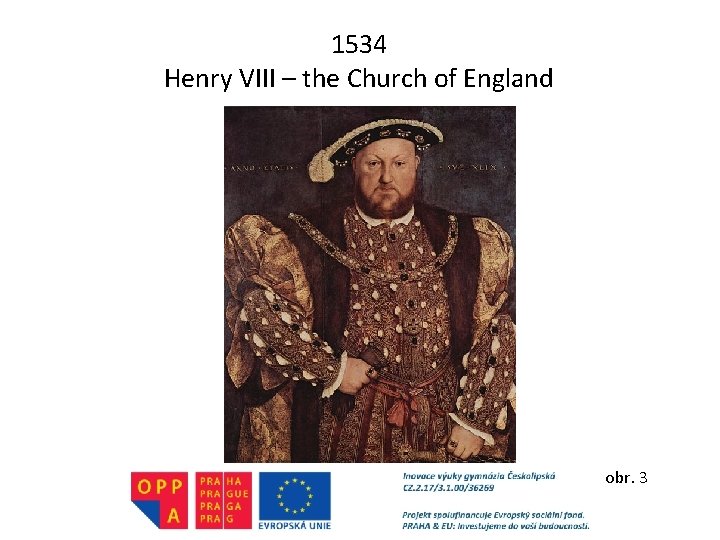 1534 Henry VIII – the Church of England obr. 3 