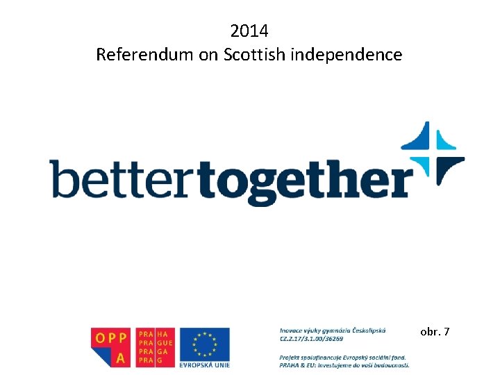 2014 Referendum on Scottish independence obr. 7 