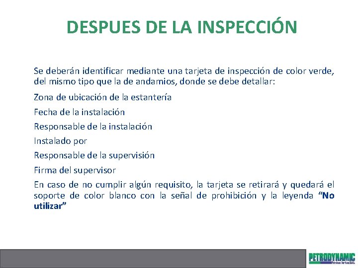 DESPUES DE LA INSPECCIÓN Se deberán identificar mediante una tarjeta de inspección de color