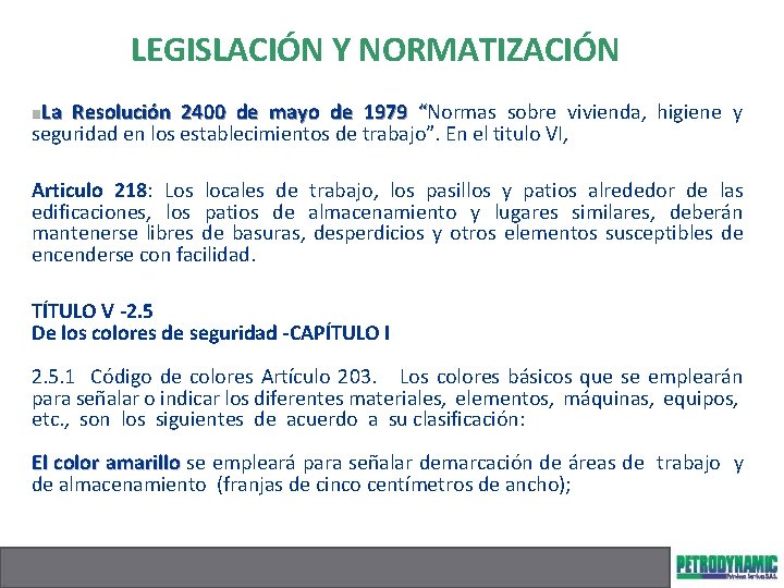 LEGISLACIÓN Y NORMATIZACIÓN n. La Resolución 2400 de mayo de 1979 “Normas sobre vivienda,