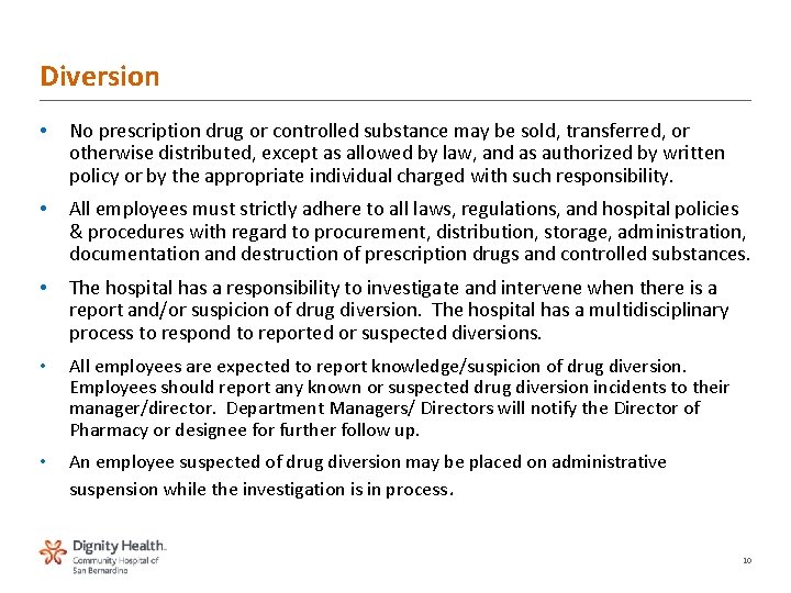 Diversion • No prescription drug or controlled substance may be sold, transferred, or otherwise