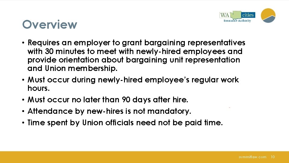 Overview • Requires an employer to grant bargaining representatives with 30 minutes to meet