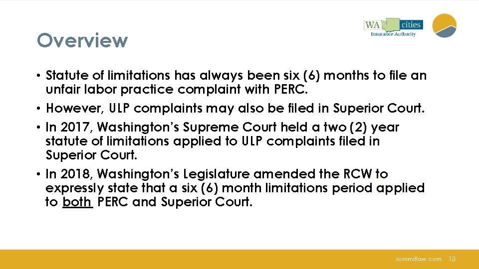 Overview • Statute of limitations has always been six (6) months to file an