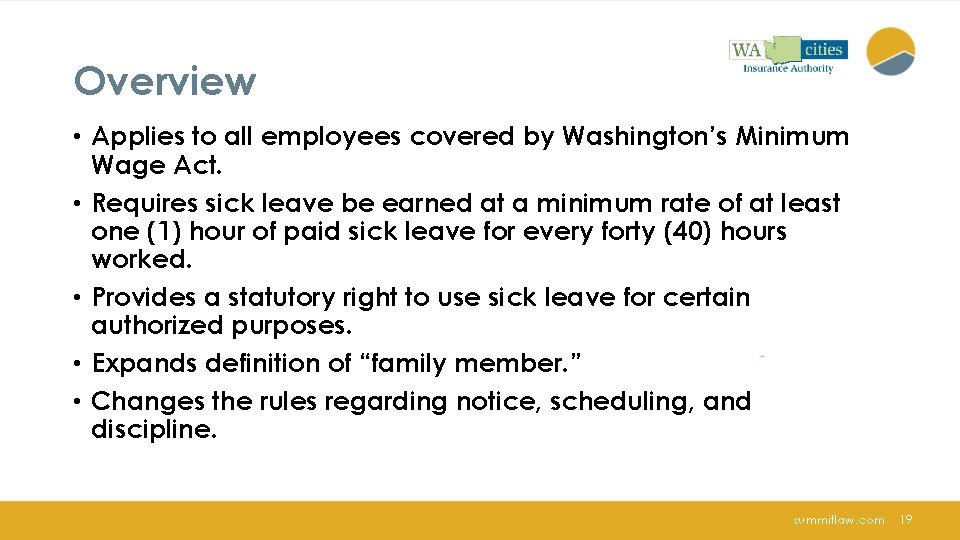 Overview • Applies to all employees covered by Washington’s Minimum Wage Act. • Requires