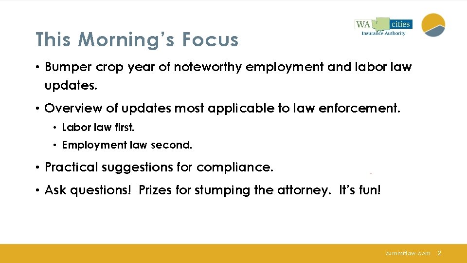 This Morning’s Focus • Bumper crop year of noteworthy employment and labor law updates.