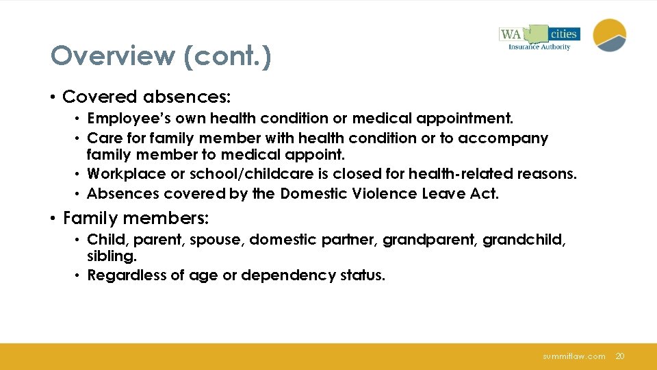 Overview (cont. ) • Covered absences: • Employee’s own health condition or medical appointment.