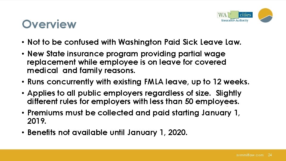 Overview • Not to be confused with Washington Paid Sick Leave Law. • New