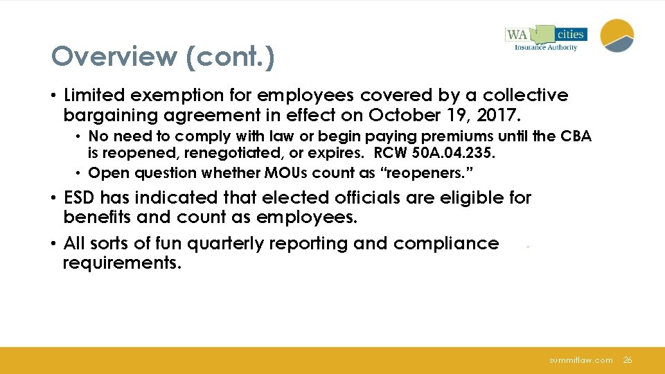 Overview (cont. ) • Limited exemption for employees covered by a collective bargaining agreement