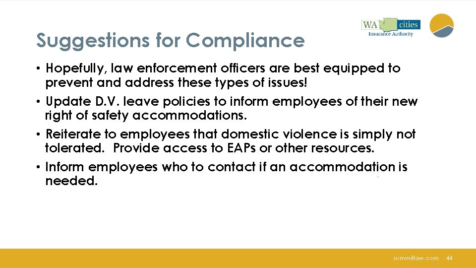 Suggestions for Compliance • Hopefully, law enforcement officers are best equipped to prevent and