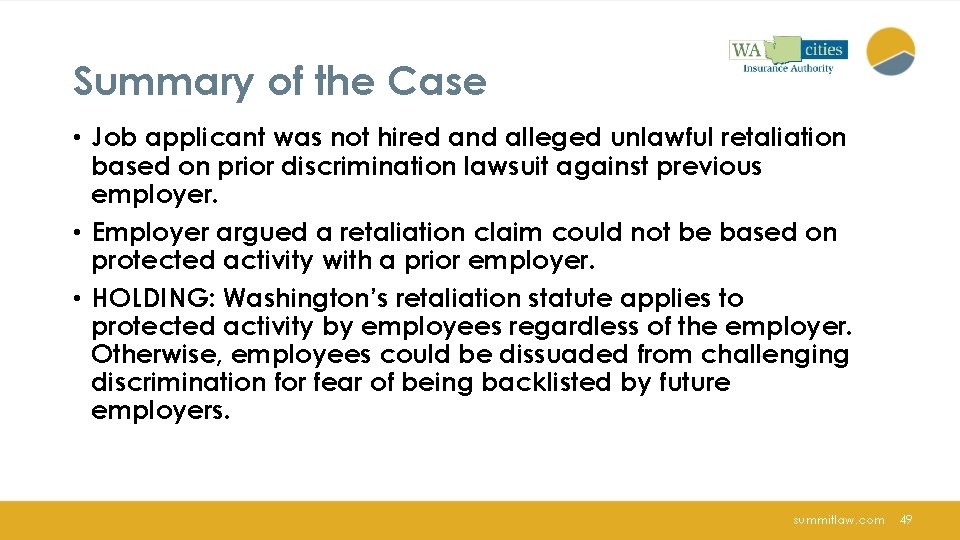Summary of the Case • Job applicant was not hired and alleged unlawful retaliation