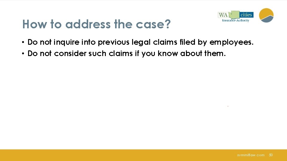 How to address the case? • Do not inquire into previous legal claims filed