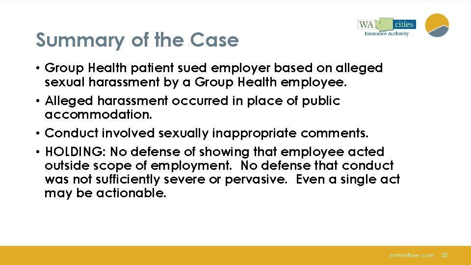 Summary of the Case • Group Health patient sued employer based on alleged sexual