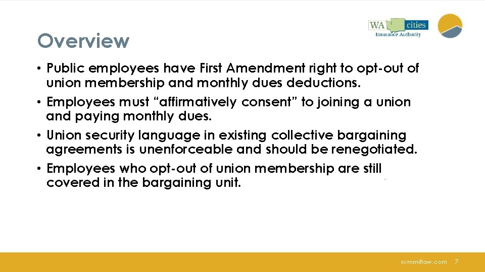 Overview • Public employees have First Amendment right to opt-out of union membership and
