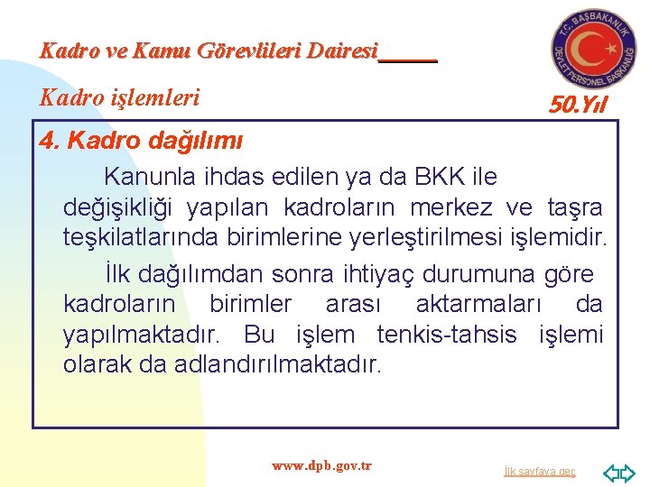 Kadro ve Kamu Görevlileri Dairesi Kadro işlemleri 50. Yıl 4. Kadro dağılımı Kanunla ihdas