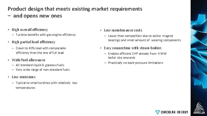 Product design that meets existing market requirements – and opens new ones • High