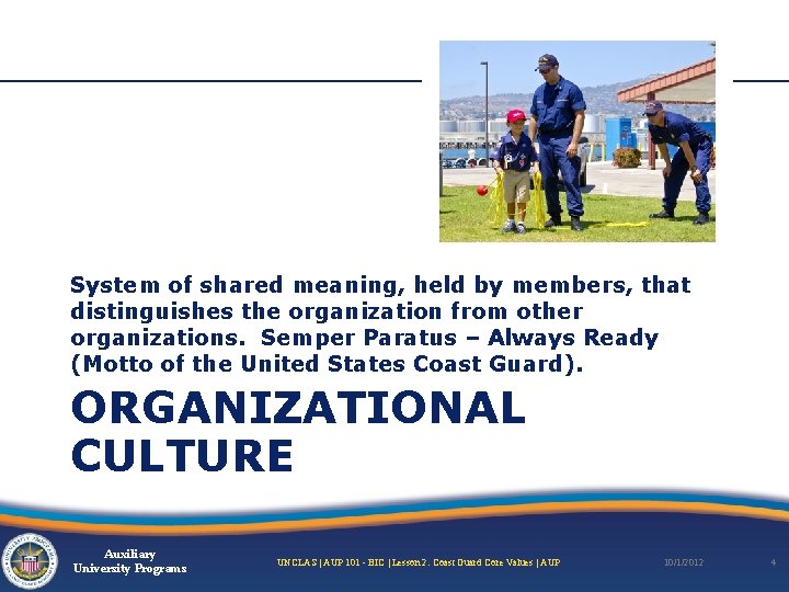 System of shared meaning, held by members, that distinguishes the organization from other organizations.