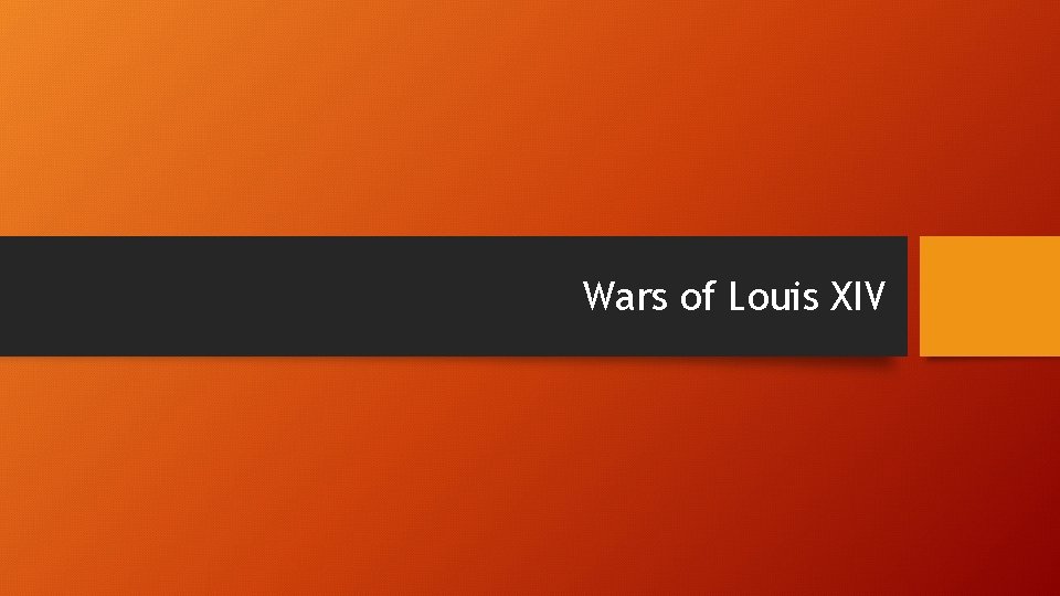 Wars of Louis XIV 
