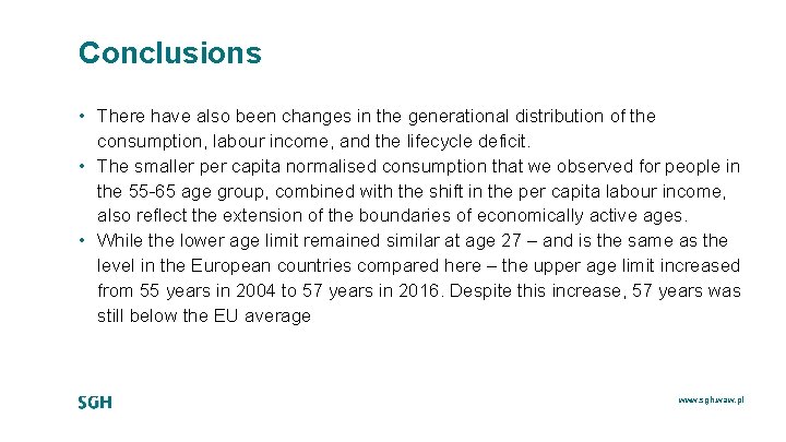 Conclusions • There have also been changes in the generational distribution of the consumption,