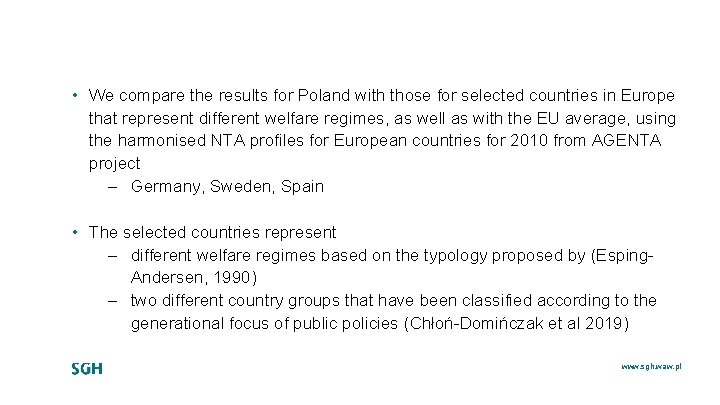 • We compare the results for Poland with those for selected countries in