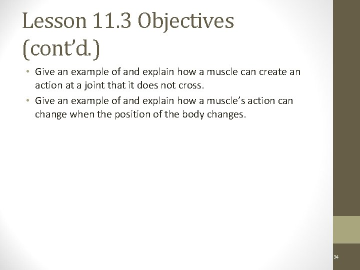 Lesson 11. 3 Objectives (cont’d. ) • Give an example of and explain how