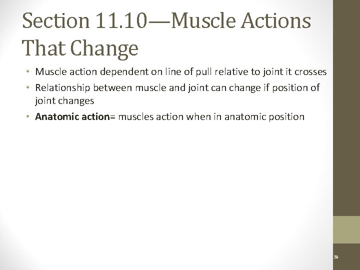 Section 11. 10—Muscle Actions That Change • Muscle action dependent on line of pull
