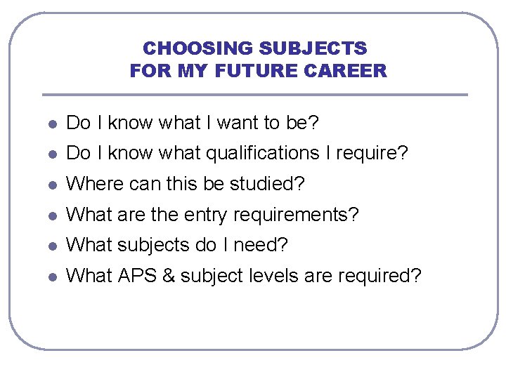 CHOOSING SUBJECTS FOR MY FUTURE CAREER l Do I know what I want to