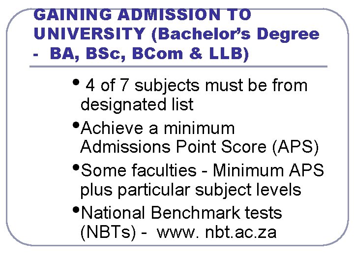 GAINING ADMISSION TO UNIVERSITY (Bachelor’s Degree - BA, BSc, BCom & LLB) • 4