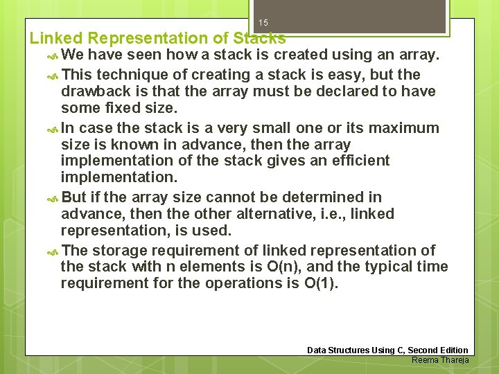 15 Linked Representation of Stacks We have seen how a stack is created using 15 Linked Representation of Stacks We have seen how a stack is created using
