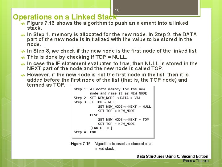 18 Operations on a Linked Stack Figure 7. 16 shows the algorithm to push 18 Operations on a Linked Stack Figure 7. 16 shows the algorithm to push