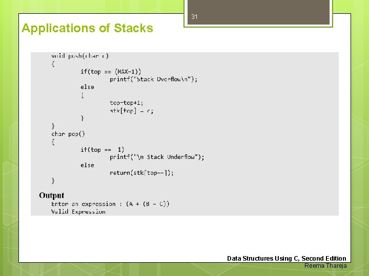 31 Applications of Stacks Data Structures Using C, Second Edition Reema Thareja 31 Applications of Stacks Data Structures Using C, Second Edition Reema Thareja