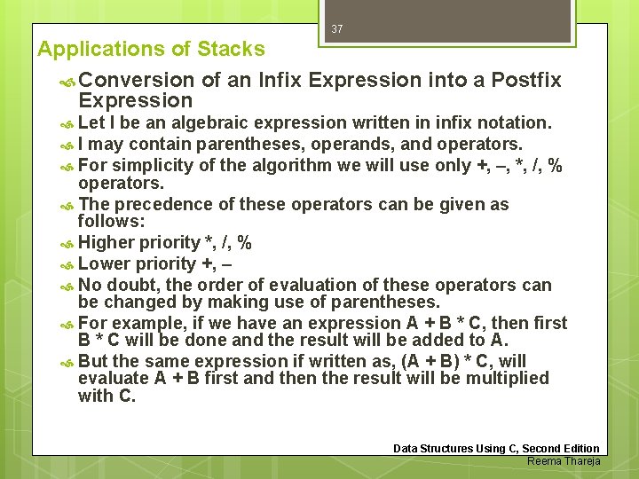 37 Applications of Stacks Conversion of an Infix Expression into a Postfix Expression Let 37 Applications of Stacks Conversion of an Infix Expression into a Postfix Expression Let