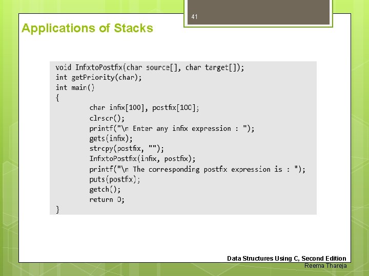 41 Applications of Stacks Data Structures Using C, Second Edition Reema Thareja 41 Applications of Stacks Data Structures Using C, Second Edition Reema Thareja