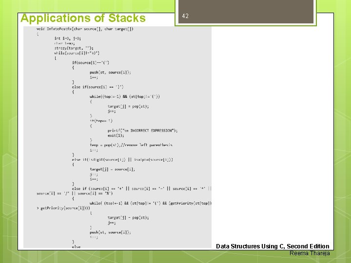 Applications of Stacks 42 Data Structures Using C, Second Edition Reema Thareja Applications of Stacks 42 Data Structures Using C, Second Edition Reema Thareja
