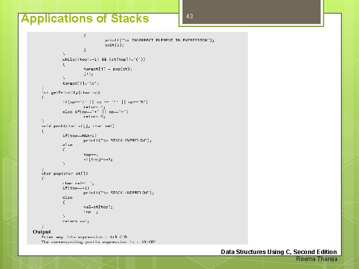 Applications of Stacks 43 Data Structures Using C, Second Edition Reema Thareja Applications of Stacks 43 Data Structures Using C, Second Edition Reema Thareja