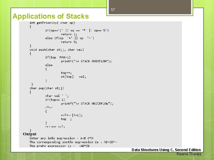 57 Applications of Stacks Data Structures Using C, Second Edition Reema Thareja 57 Applications of Stacks Data Structures Using C, Second Edition Reema Thareja