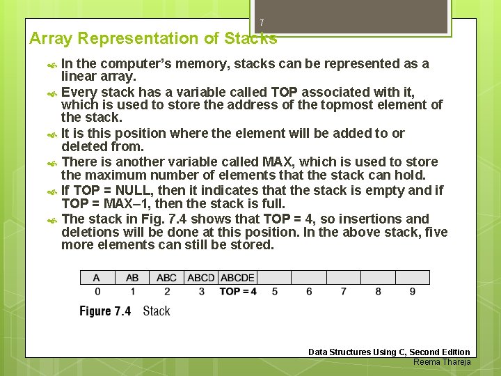 7 Array Representation of Stacks In the computer’s memory, stacks can be represented as 7 Array Representation of Stacks In the computer’s memory, stacks can be represented as