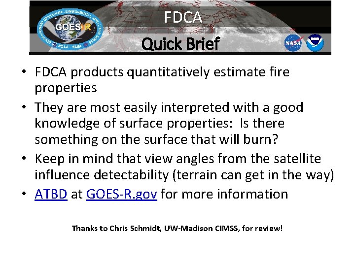 FDCA Quick Brief • FDCA products quantitatively estimate fire properties • They are most