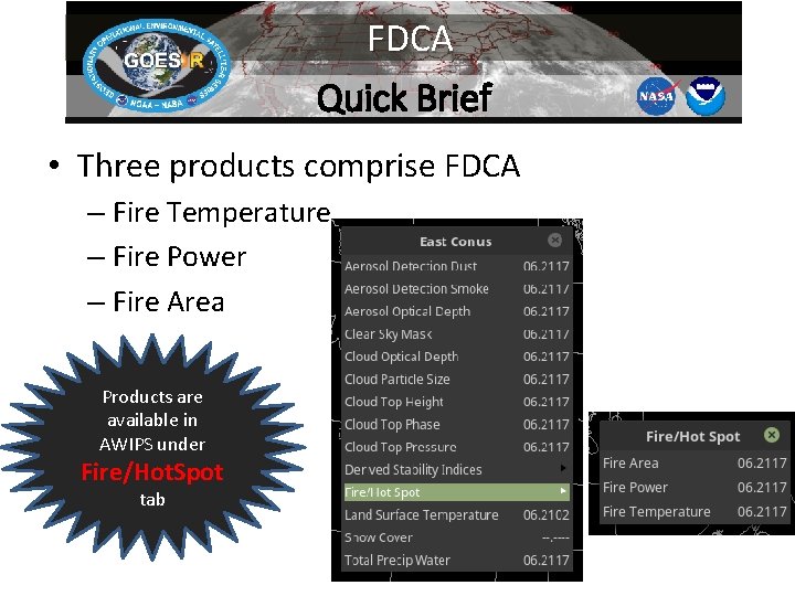 FDCA Quick Brief • Three products comprise FDCA – Fire Temperature – Fire Power