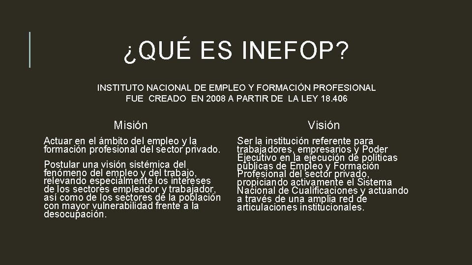 ¿QUÉ ES INEFOP? INSTITUTO NACIONAL DE EMPLEO Y FORMACIÓN PROFESIONAL FUE CREADO EN 2008