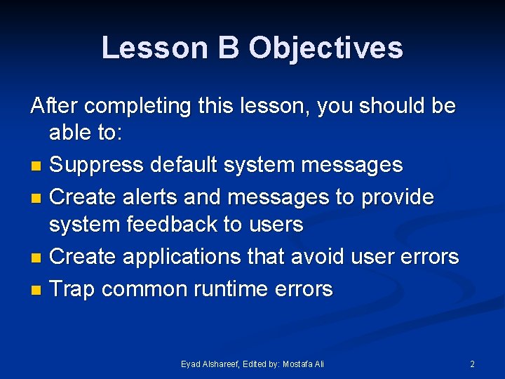 Lesson B Objectives After completing this lesson, you should be able to: n Suppress
