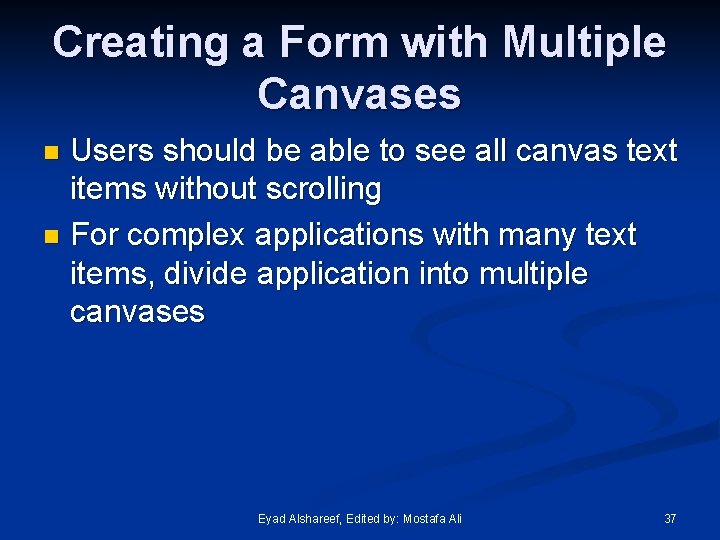 Creating a Form with Multiple Canvases Users should be able to see all canvas