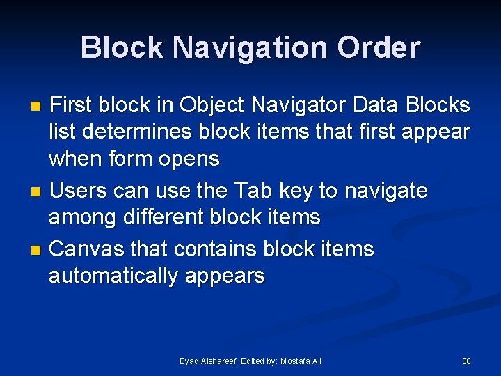 Block Navigation Order First block in Object Navigator Data Blocks list determines block items