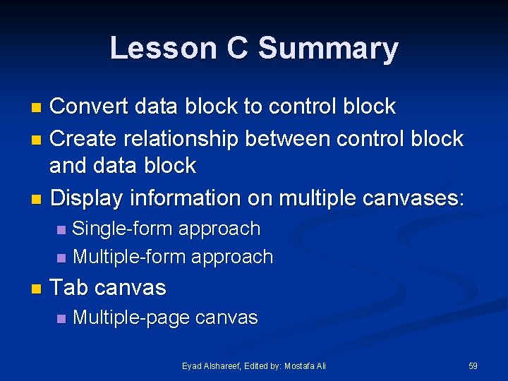 Lesson C Summary Convert data block to control block n Create relationship between control
