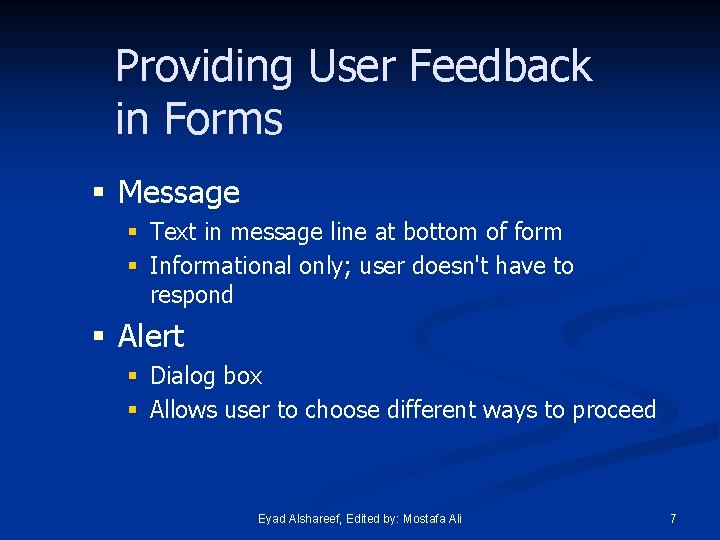 Providing User Feedback in Forms § Message § Text in message line at bottom