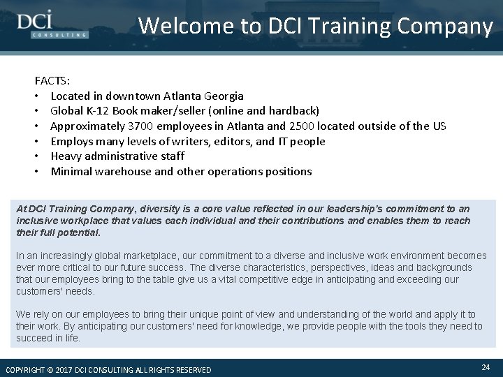 Welcome to DCI Training Company FACTS: • Located in downtown Atlanta Georgia • Global