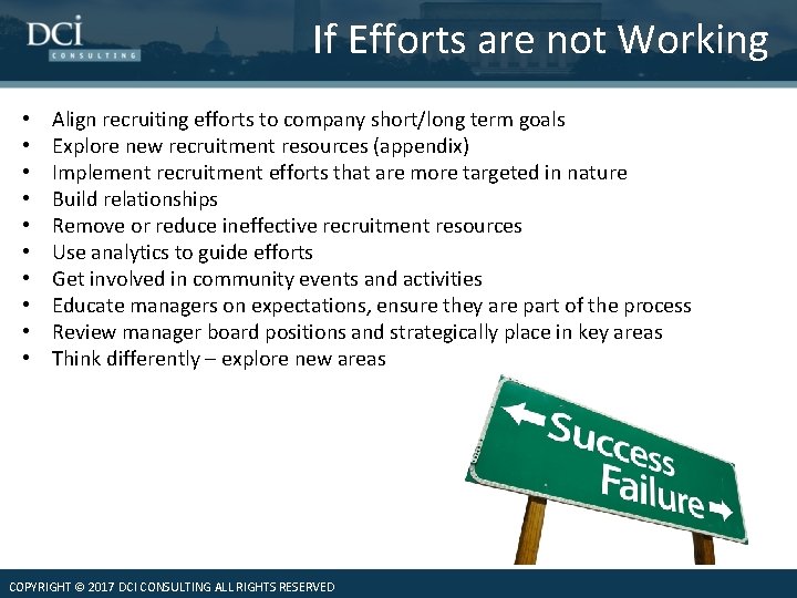 If Efforts are not Working • • • Align recruiting efforts to company short/long